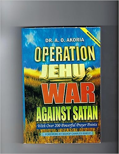 Operation Jehu: War Against Satan PB - A O Akoria